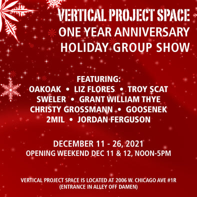 One Year Anniversary Holiday Group Show at Vertical Project Space