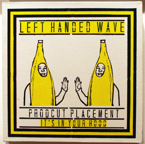 Left Handed Wave "Prodcut Placement 1" -------- -------- 