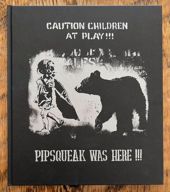 Pipsqueak Was Here "Caution Children At Play" Signed Book