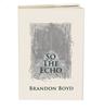 Brandon Boyd "So The Echo" hard cover edition