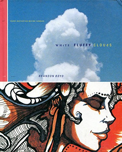 Brandon Boyd "White Fluffy Clouds" hard cover edition