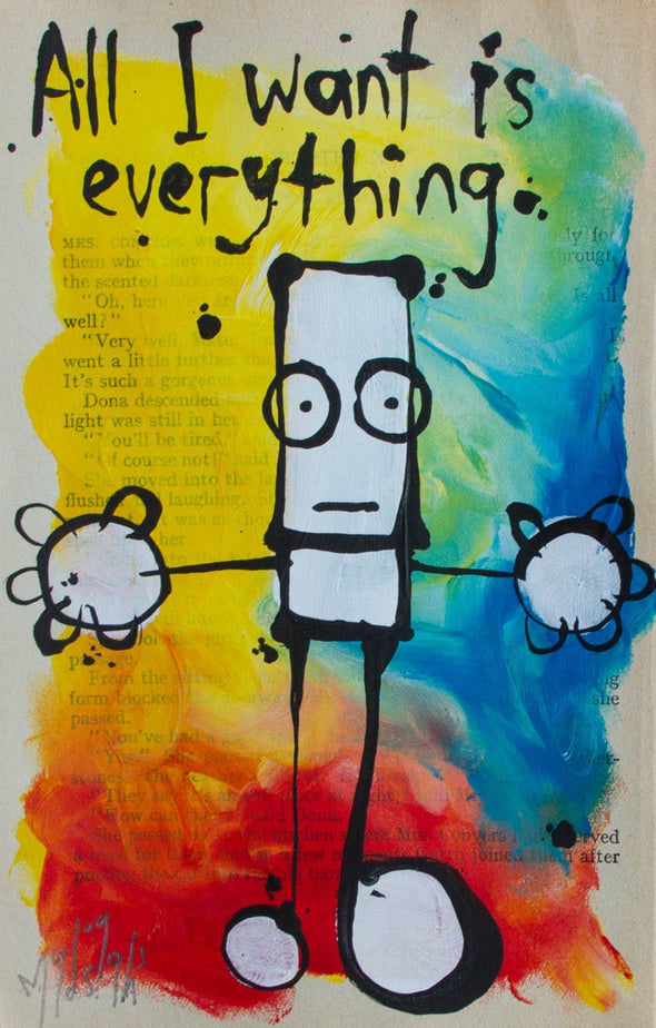 My Dog Sighs "All I want is everything" Acrylic on Paper -------- 