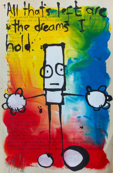 My Dog Sighs "All that’s left are the dreams I hold" Acrylic on Paper -------- 
