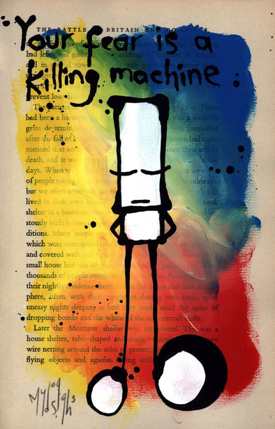 My Dog Sighs "Your fear is a killing machine" Acrylic on Paper Vertical Gallery 