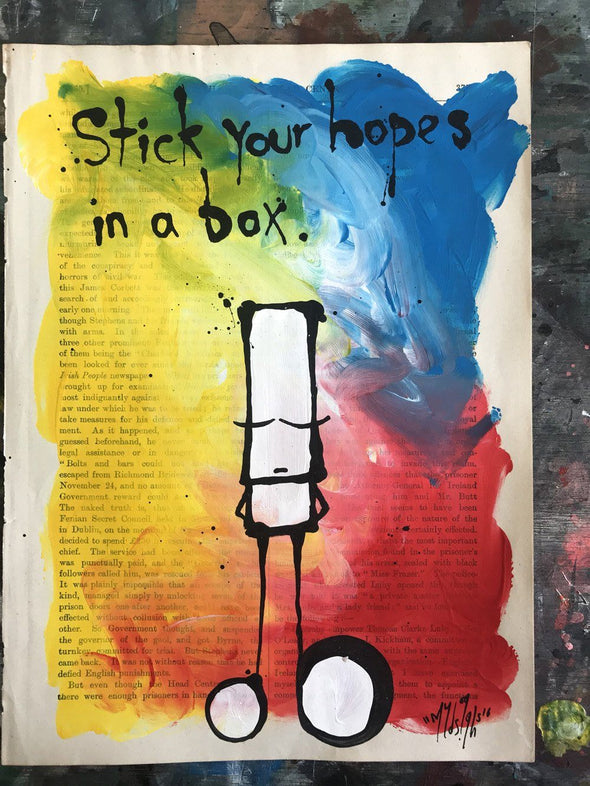 Ink And Acrylic - My Dog Sighs "Stick Your Hopes In A Box."