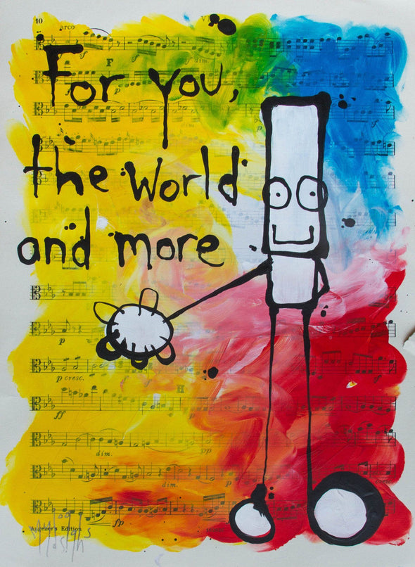 My Dog Sighs "For you the world and more" Ink on paper -------- 