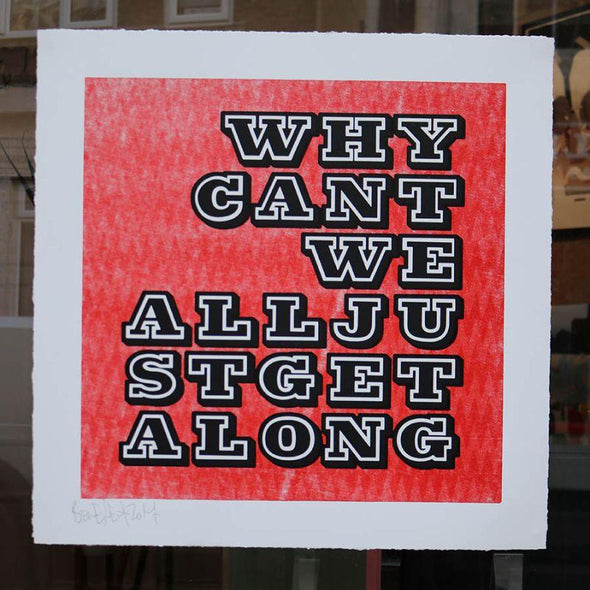 Print - Ben Eine “Why Can’t We All Just Get Along”