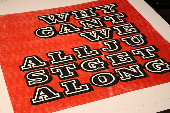 Print - Ben Eine “Why Can’t We All Just Get Along”