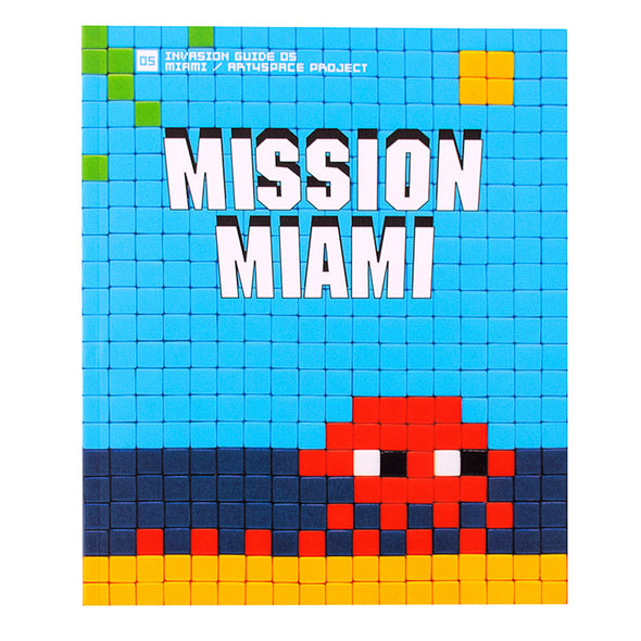 Mission Miami Invasion Guide by Invader